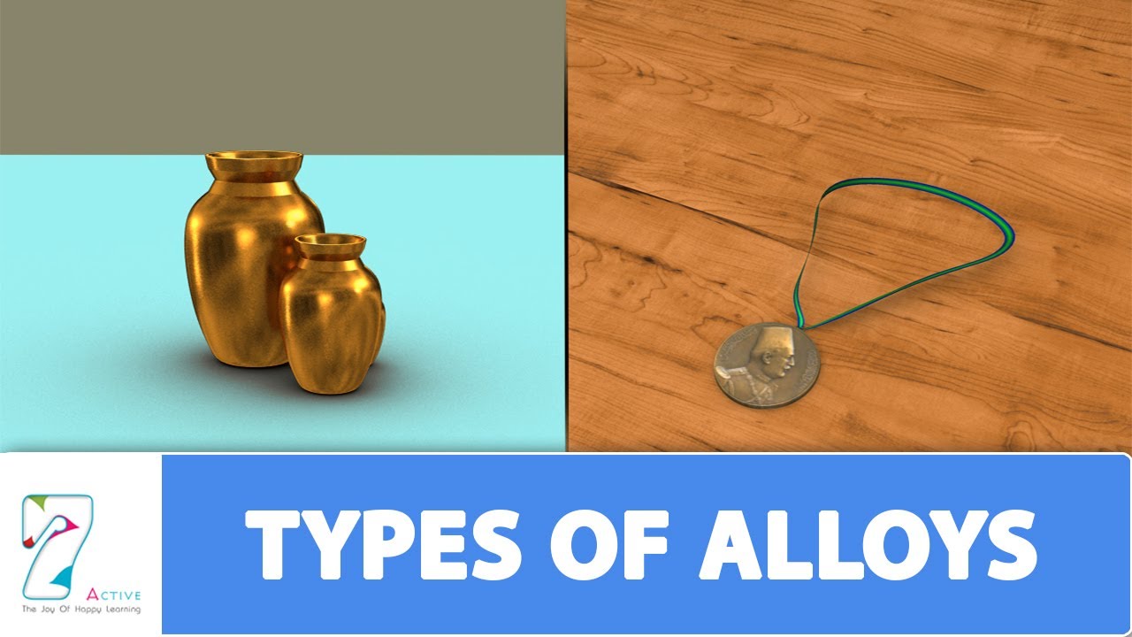 TYPES OF ALLOYS