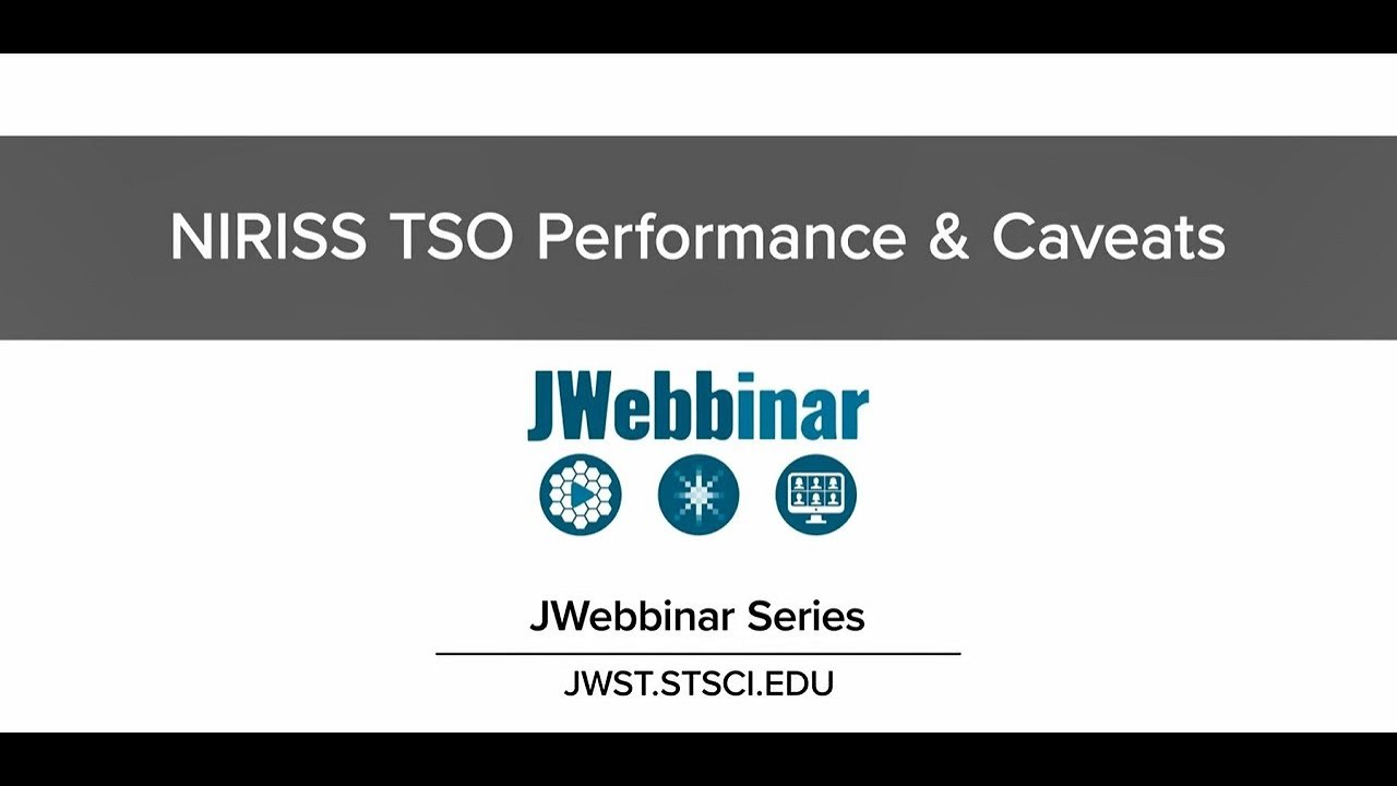 NIRISS TSO Performance & Caveats from JWebbinar 16