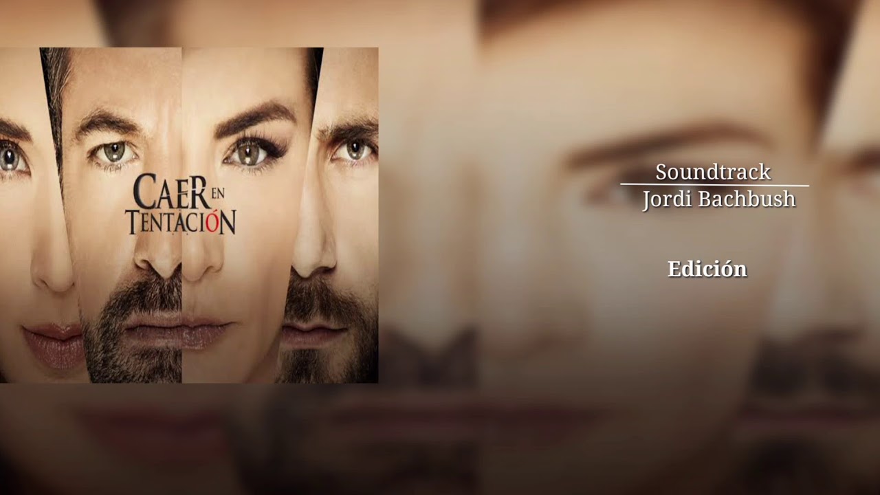 Soundtrack de Caer en Tentación - Dulce Amor