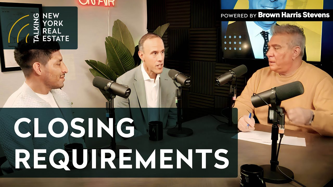 Talking New York Real Estate with Vince Rocco – Closing Requirements