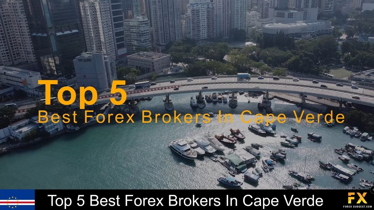 Best Forex Brokers In Cape Verde📈