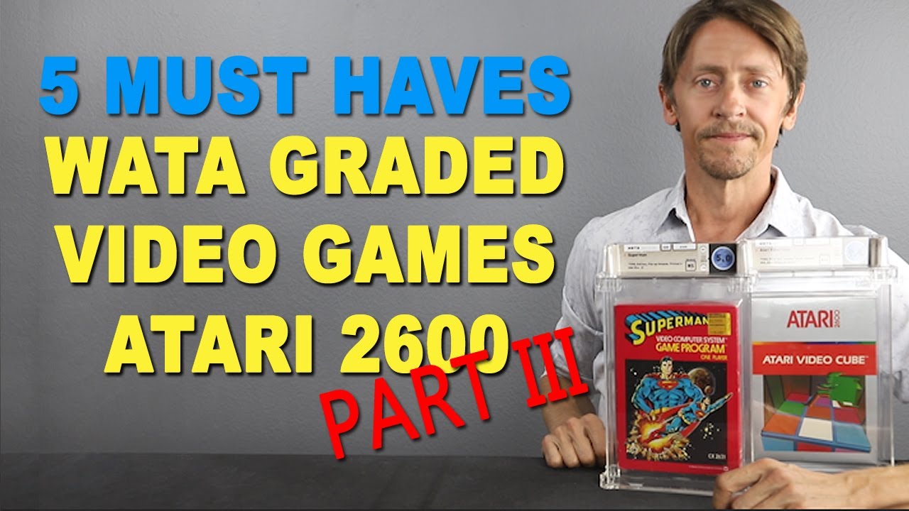MUST HAVES: Wata Graded Video Games for the Atari 2600 - Part III