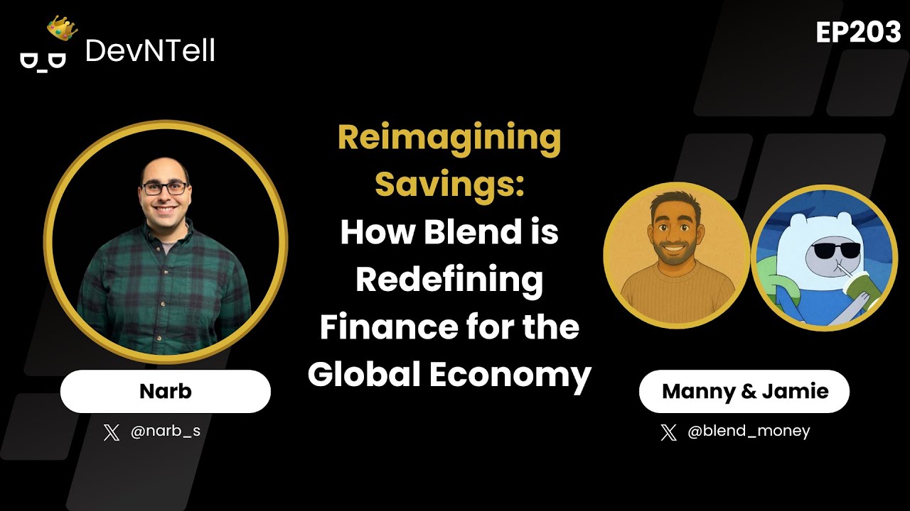 DevNTell - Reimagining Savings: How Blend is Redefining Finance for the Global Economy