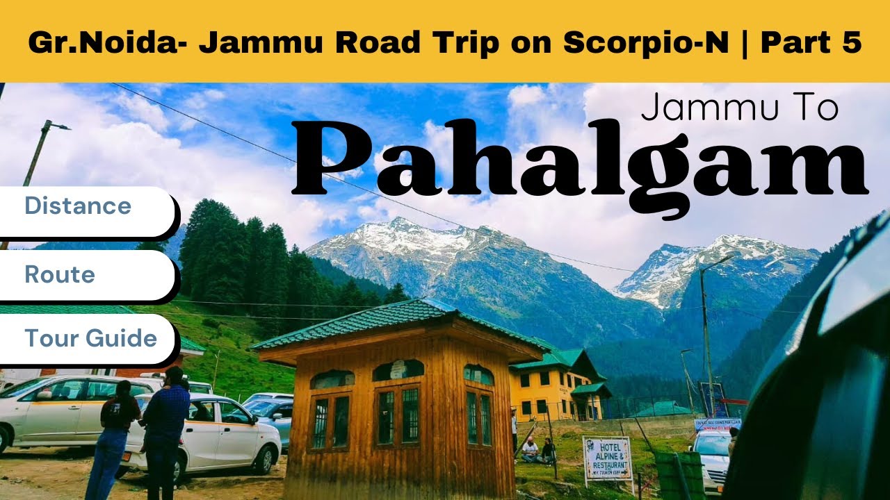 Jammu to Pahalgam by Car | Kashmir is not SAFE | Gr.Noida -Jammu Road Trip Part-5