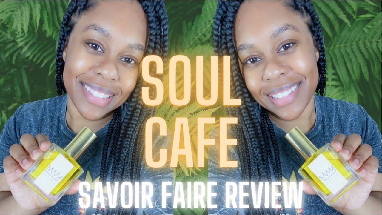 New Signature Scent? Savoir Faire’s Soul Cafe Review