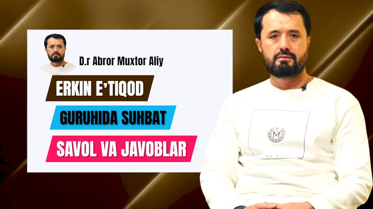 #SUHBAT 09.05.2025 ERKIN EʼTIQOD GURUHIDA BAHS SAVOL JAVOBLAR  ABROR MUXTOR ALIY DOMLA