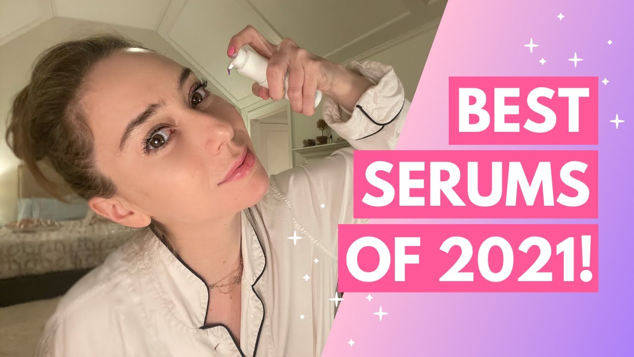 Best Serums of 2021 | Dr. Shereene Idriss