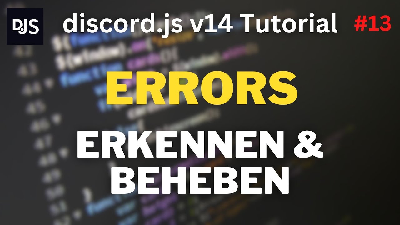 Errors ERKENNNEN & BEHEBEN! | discord.js v14 #13