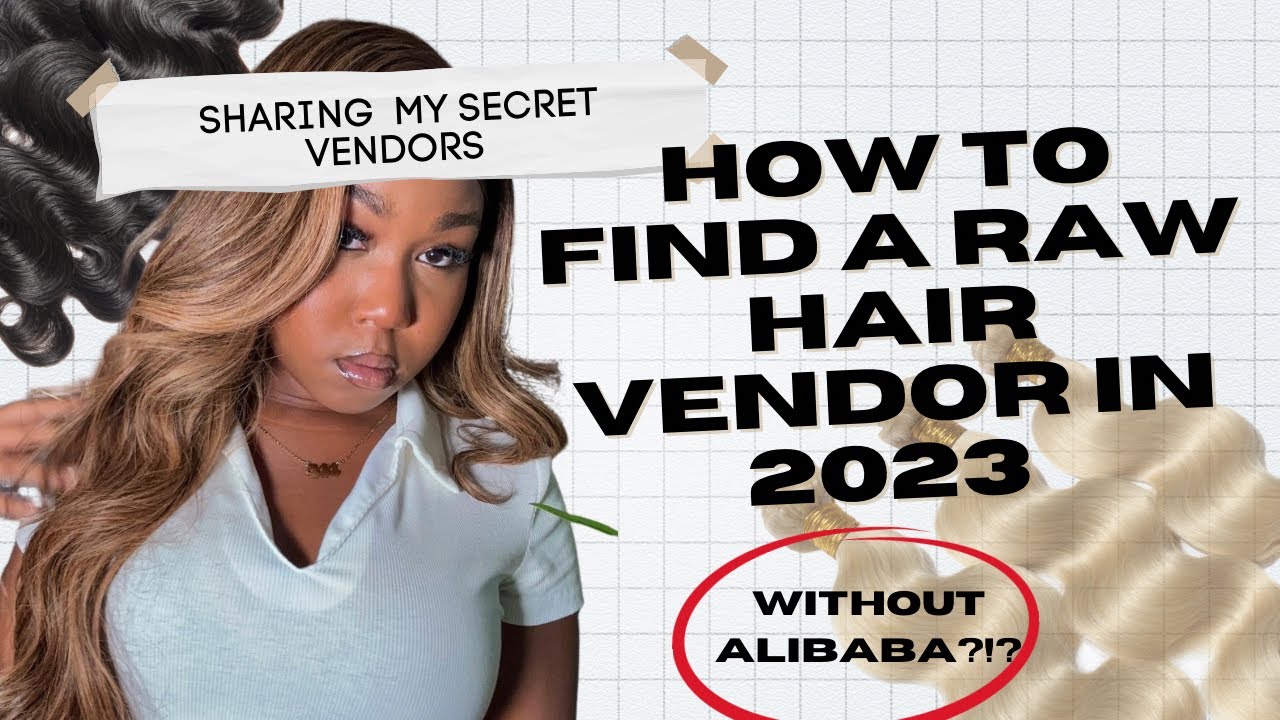 HOW TO FIND A HAIR VENDOR IN 2023 | Is it too late?! + sharing my personal vendors