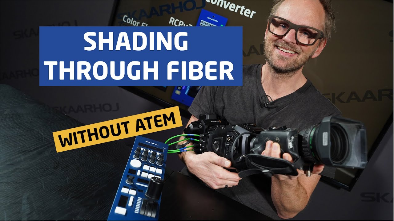 LEGACY - Shading The Blackmagic URSA Broadcast through Fiber with SKAARHOJ RCP