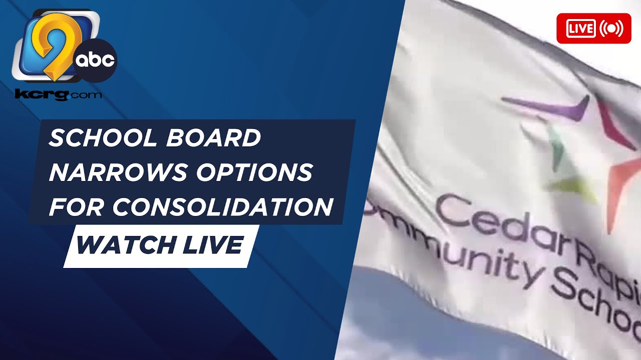 Cedar Rapids School Board narrows options for consolidation