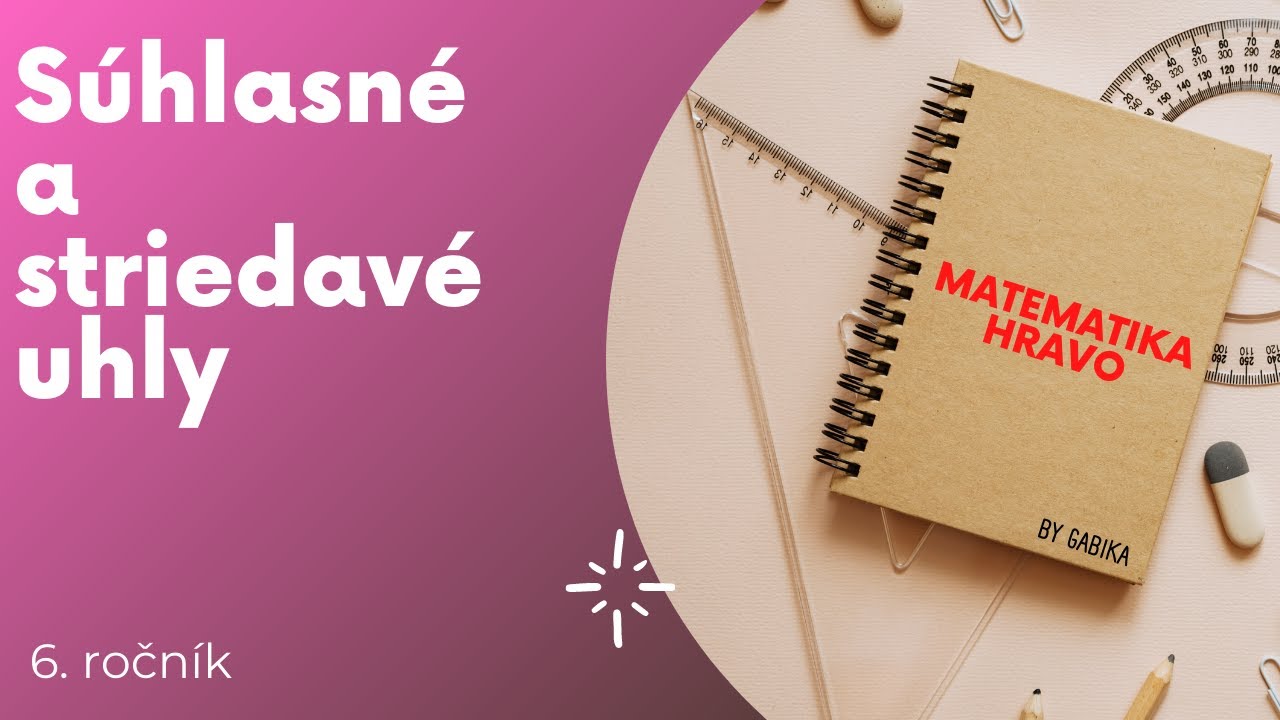 Súhlasné a striedavé uhly