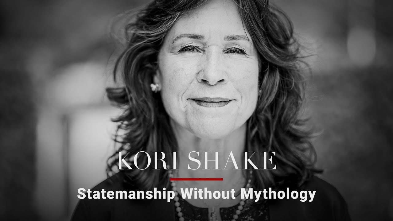 Kori Schake — Statemanship Without Mythology