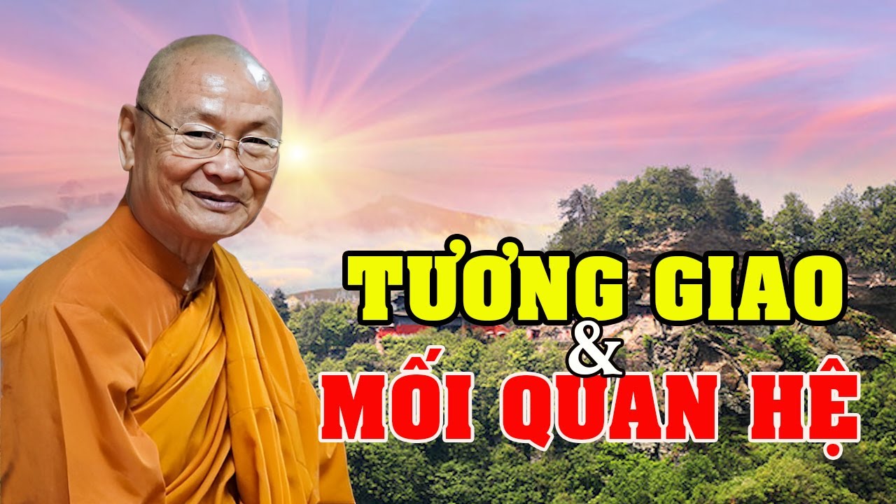 SỰ TƯƠNG GIAO VÀ CÁC MỐI QUAN HỆ TRONG ĐỜI SỐNG | Thầy Viên Minh Giảng | Pháp Thoại Vấn Đáp