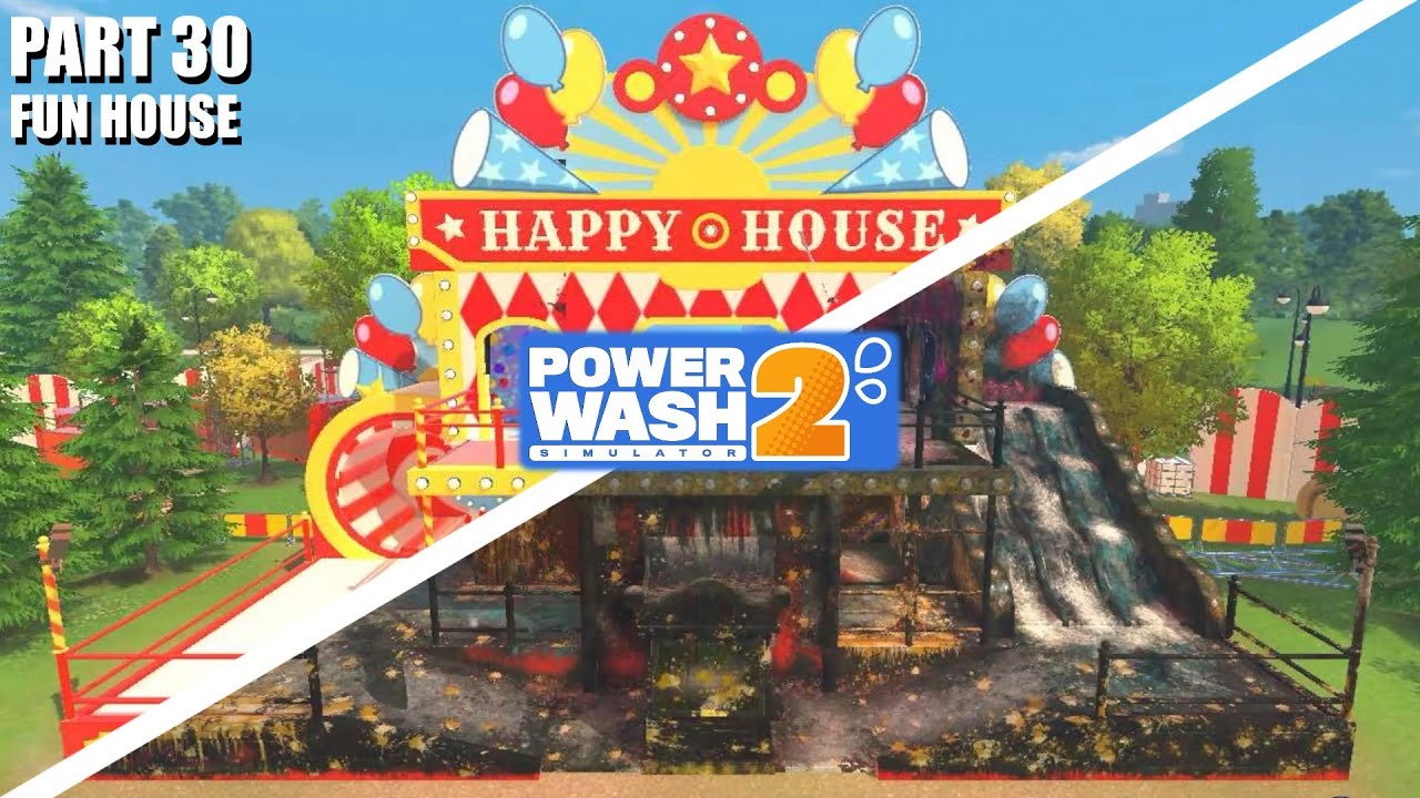 Fun House | PowerWash Simulator 2 | Part 30 | No Commentary | QwertyFoop’s Longplays