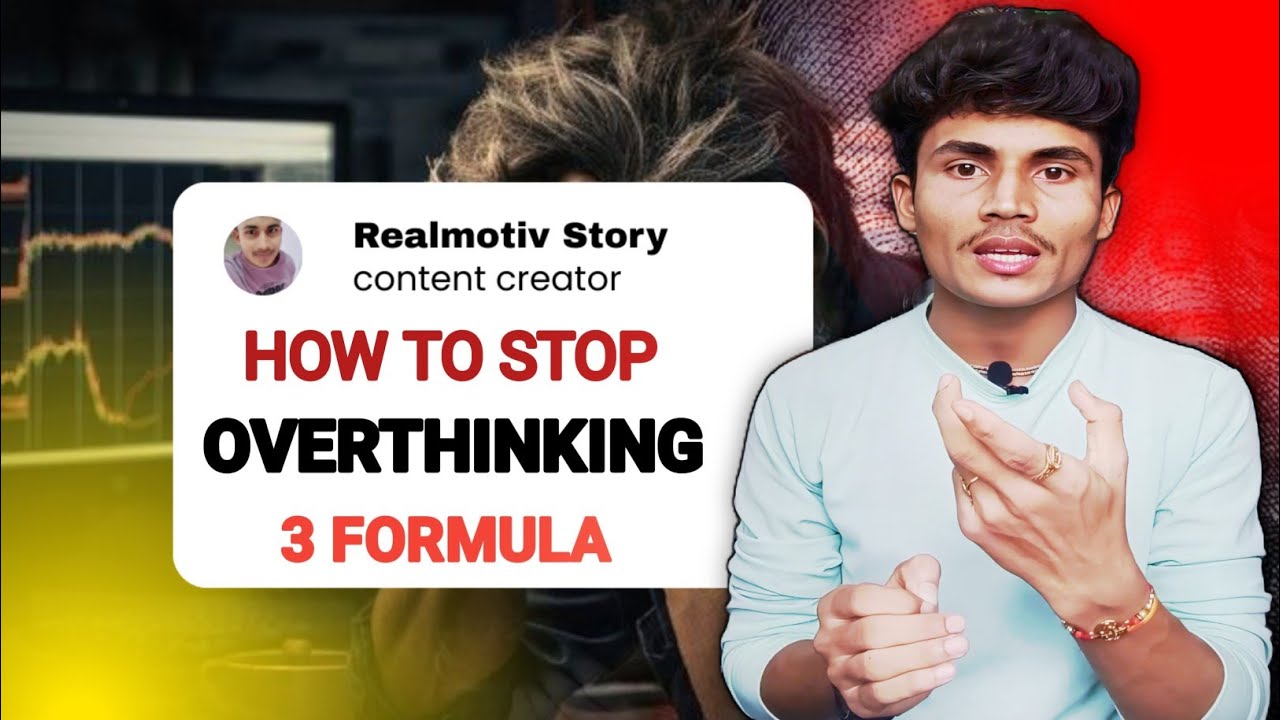 How To Stop Overthinking || Overthinking Band Kaise Kare? || 3 Powerful Formula To Control Your Mind