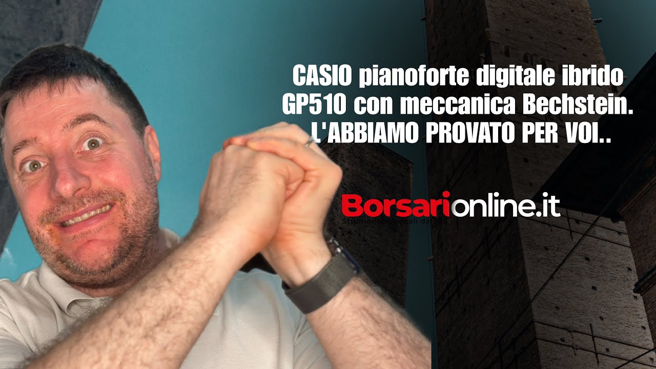CASIO pianoforte digitale ibrido GP510 con meccanica Bechstein. L'ABBIAMO PROVATO PER VOI..