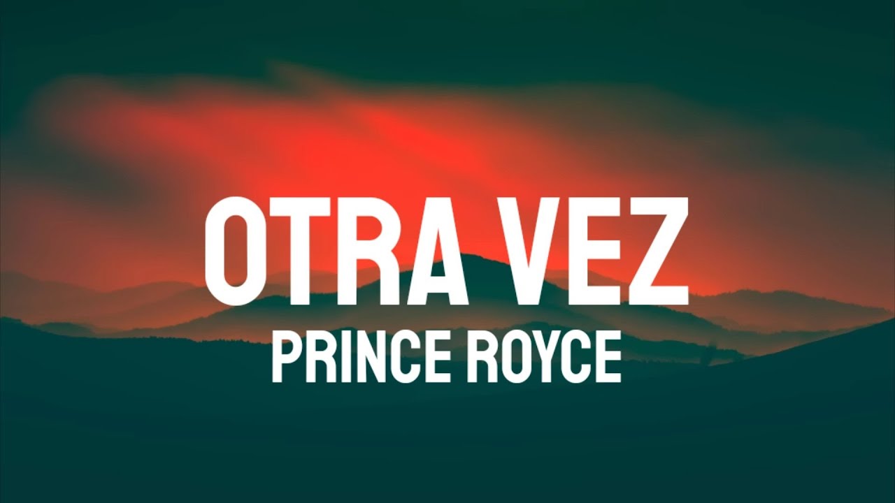 Prince Royce - Otra Vez (Letra/Lyrics)