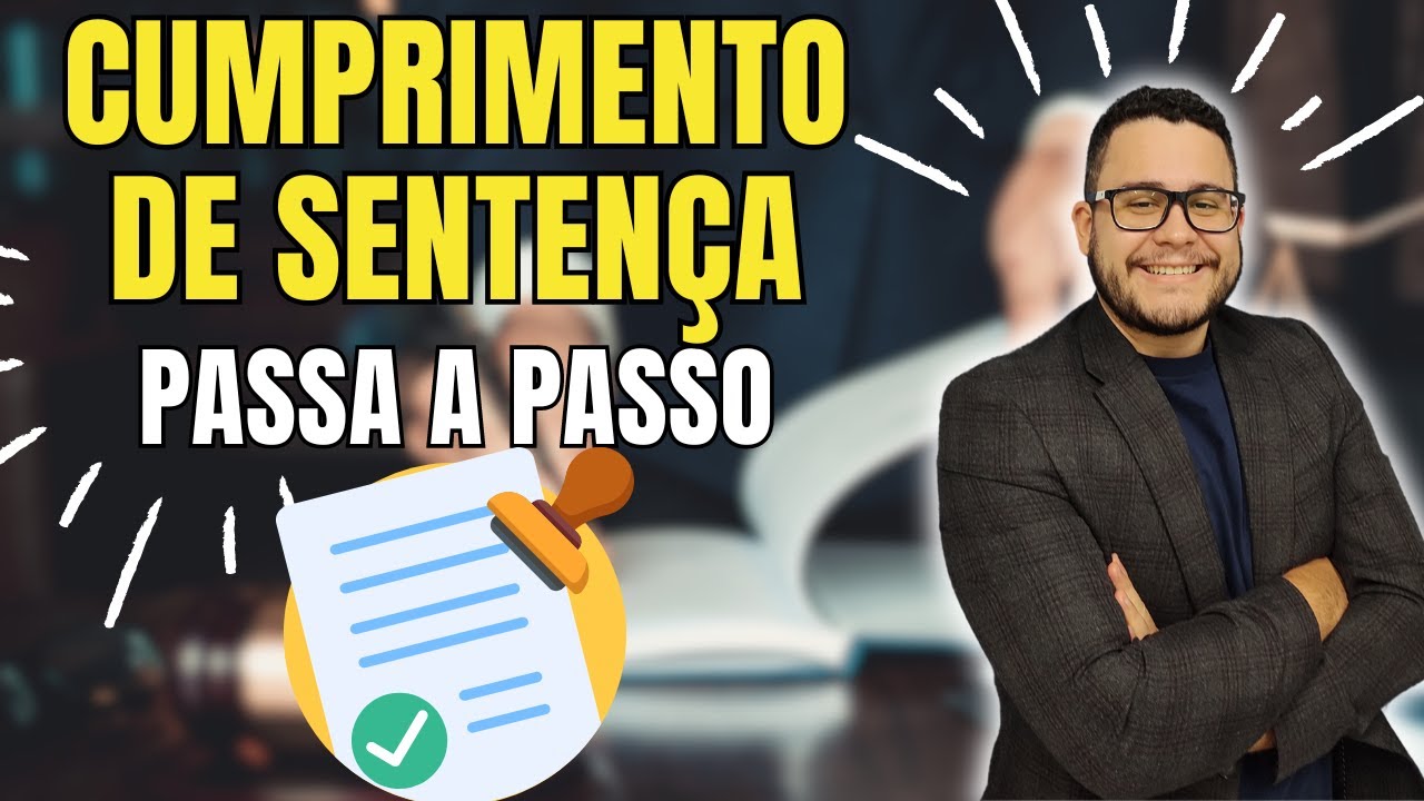 Como Fazer um CUMPRIMENTO DE SENTENÇA - Passo a Passo Completo