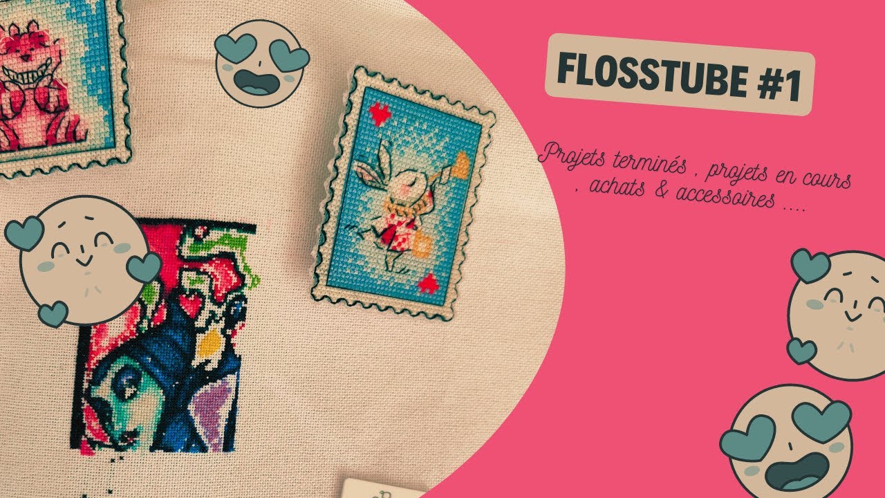 Flosstube #1: Projets terminés , en cours , achats & petits accessoires ...