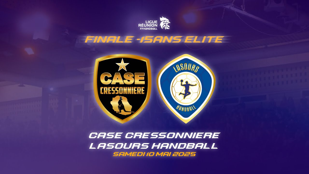 Finale -15M Elite LASOURS / CRESSONNIÈRE