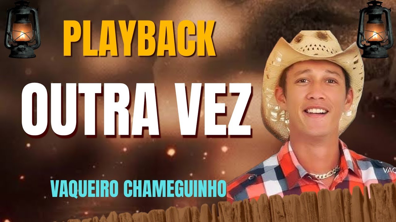 KARAOKÊ OUTRA VEZ vaqueiro chameguinho (playback onde que eu errei)