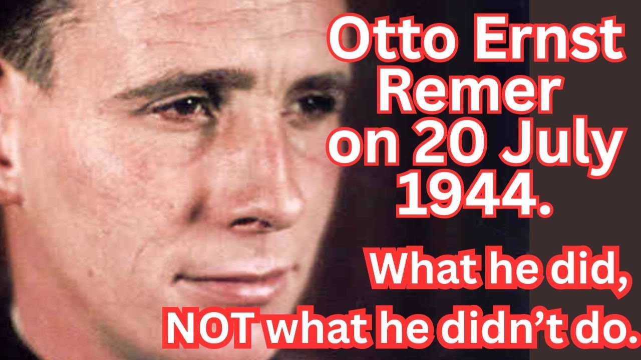 Otto Ernst Remer on 20 July 1944. What he did. What he didn't do.