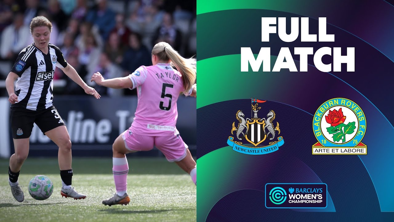 Full Match: Newcastle United v Blackburn Rovers | Barclays Women's Championship 24-25