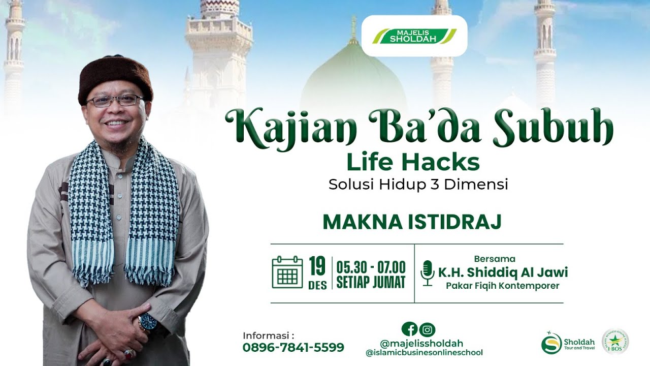 *MAKNA ISTIDRAJ* - Life Hacks K.H. Shiddiq Al Jawi
