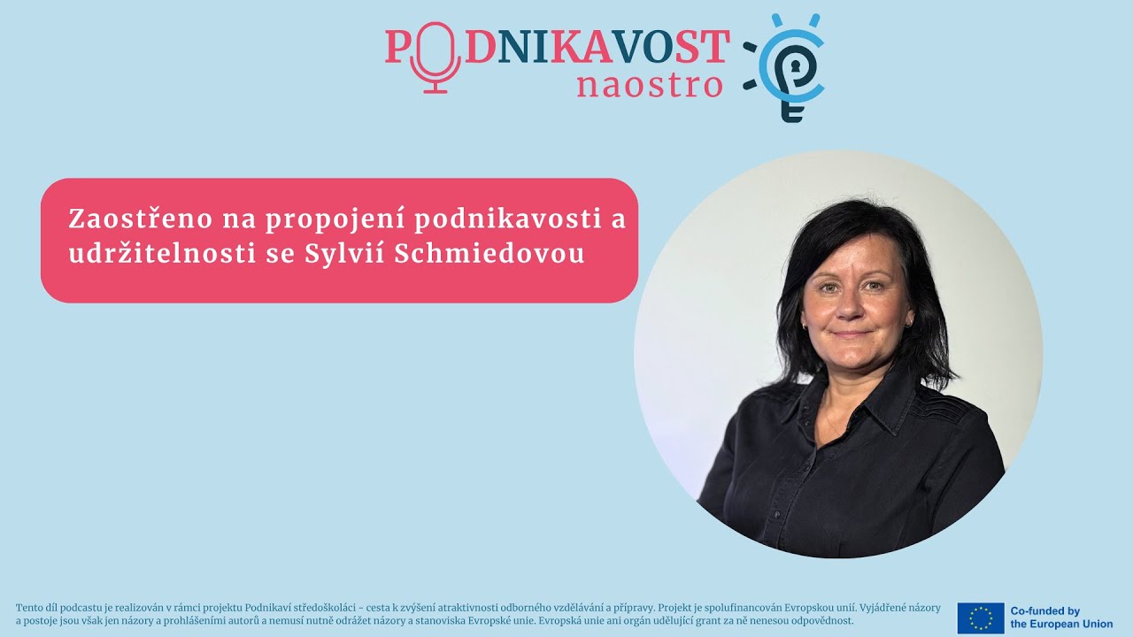 Zaostřeno na propojení podnikavosti a udržitelnosti se Sylvií Schmiedovou