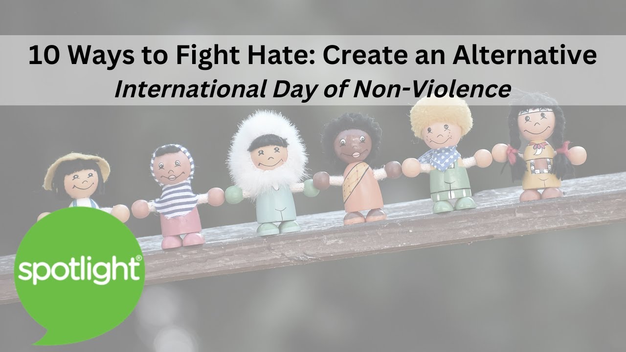 International Day of Non-Violence | Create an Alternative | practice English with Spotlight