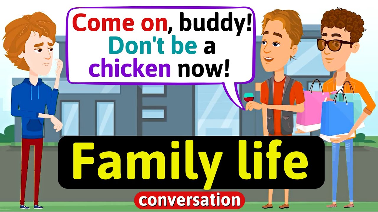 Family life conversation (Bad and good friends) Daily life - English Conversation Practice -Speaking