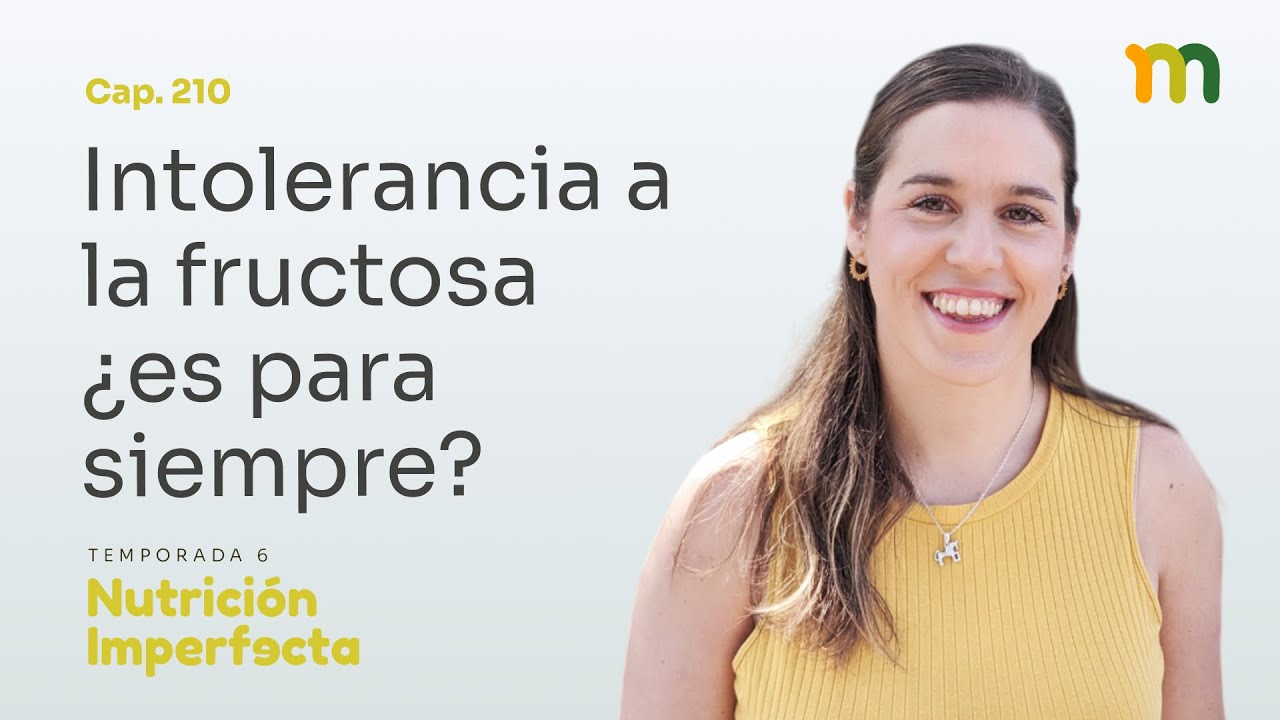 210. Intolerancia a la fructosa ¿es para siempre?
