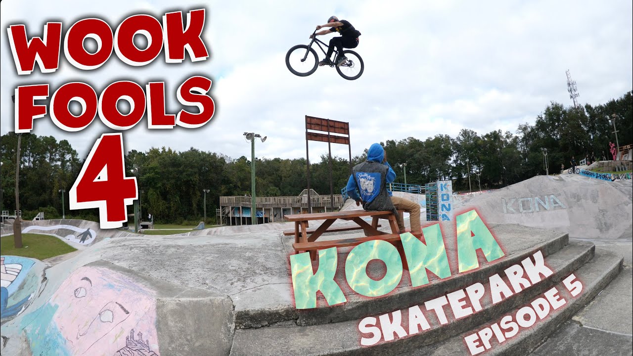 Wook Fools 4 ep.5 MTB AT KONA PARK