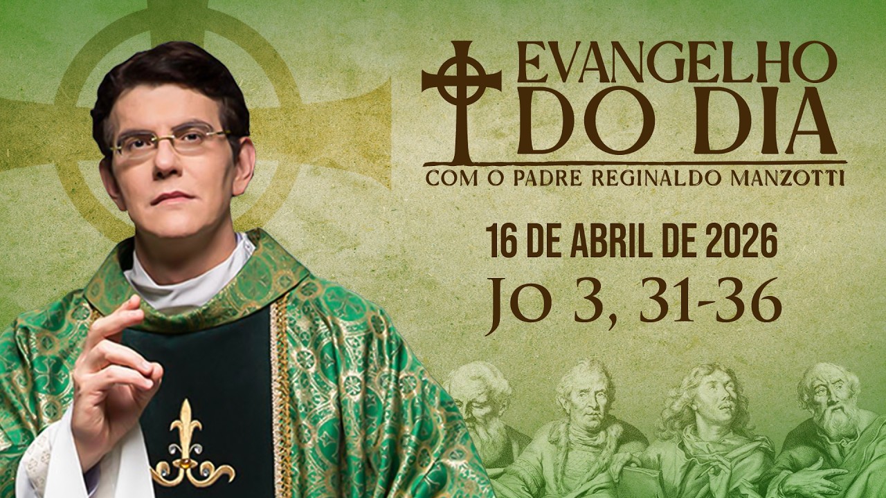 EVANGELHO DO DIA 16/04/2026 | Jo 3, 31 - 36 | ⁨ @PadreManzottiOficial