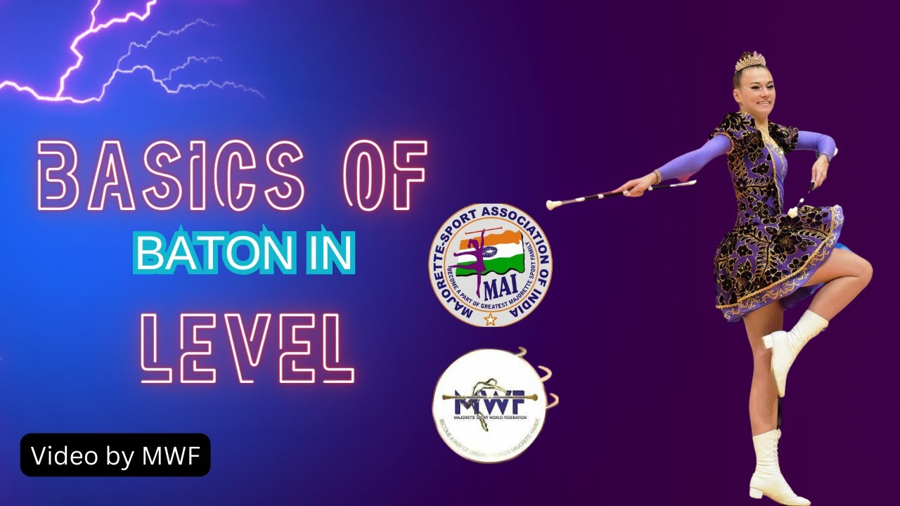 LEVELS OF BATON | By MWF | TECHNIQUES OF MAJORETTE SPORT | MAI