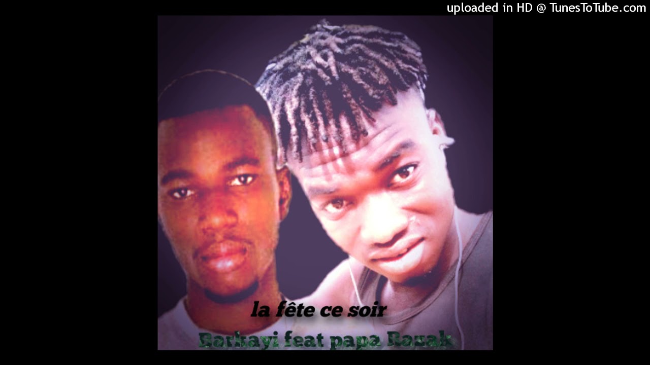 Barkayi feat papa Razak_-_la f&ecirc;te