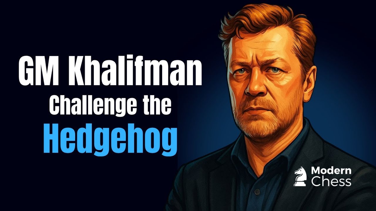 Challenge the Hedgehog – GM Khalifman Reveals White's Best Plans