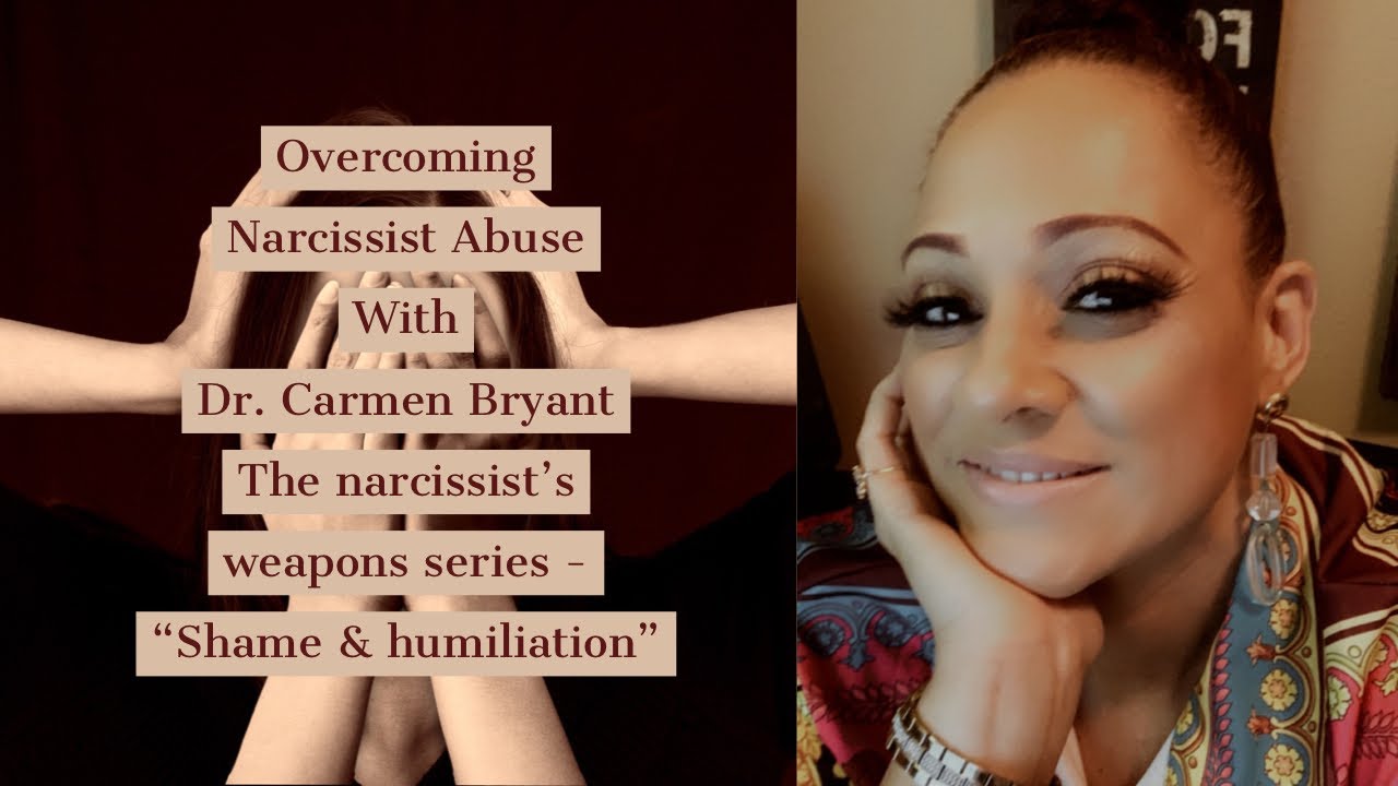 The narcissist’s  weapons series - “Shame & Humiliation”