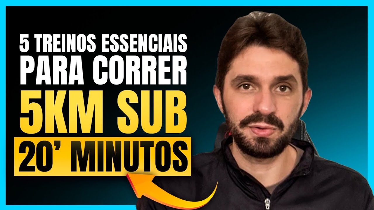 5KM ABAIXO DE 20&rsquo; MINUTOS | 5 TREINOS ESSENCIAIS