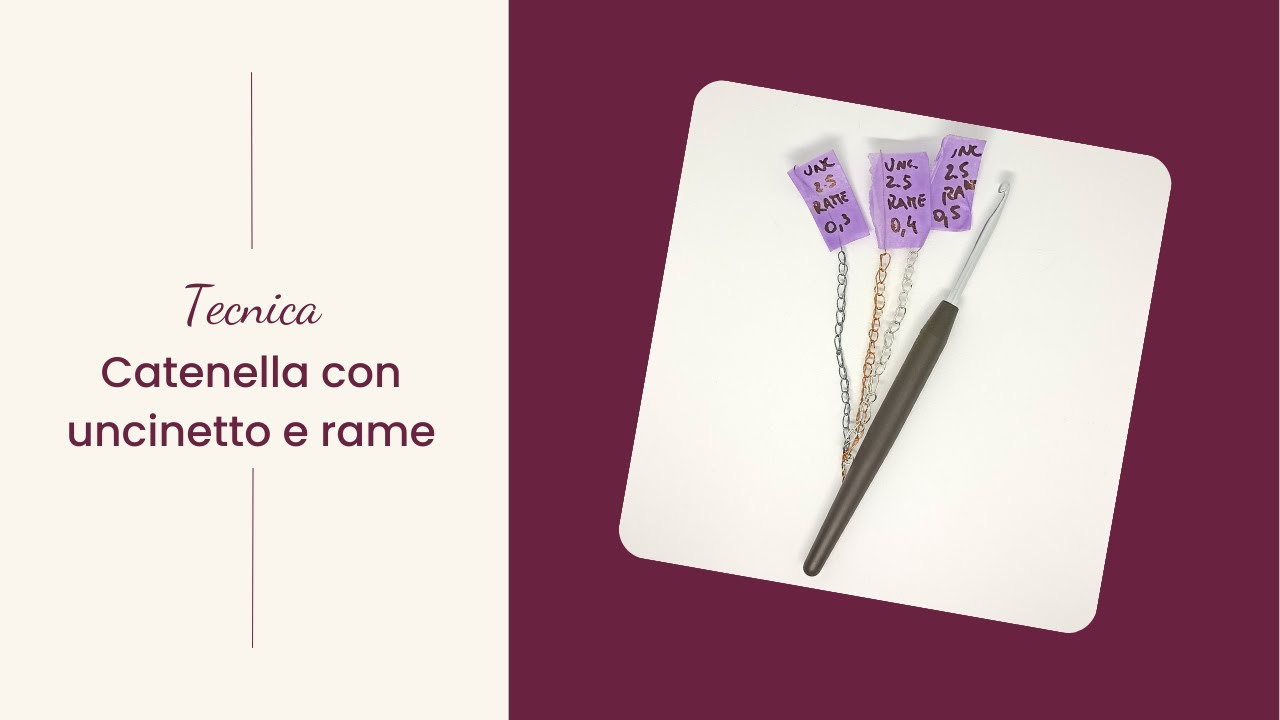 Wire Crochet (uncinetto con filo di metallo) - Tutorial catenella