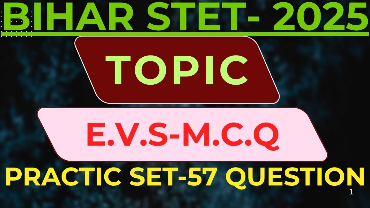 EVS PRACTICE SET/BIHAR STET EVS PRACTICE SET