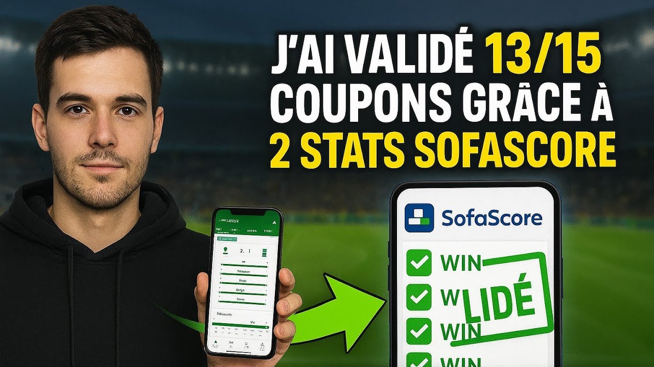 Ma m&eacute;thode simple pour valider les coupons avec Sofascore