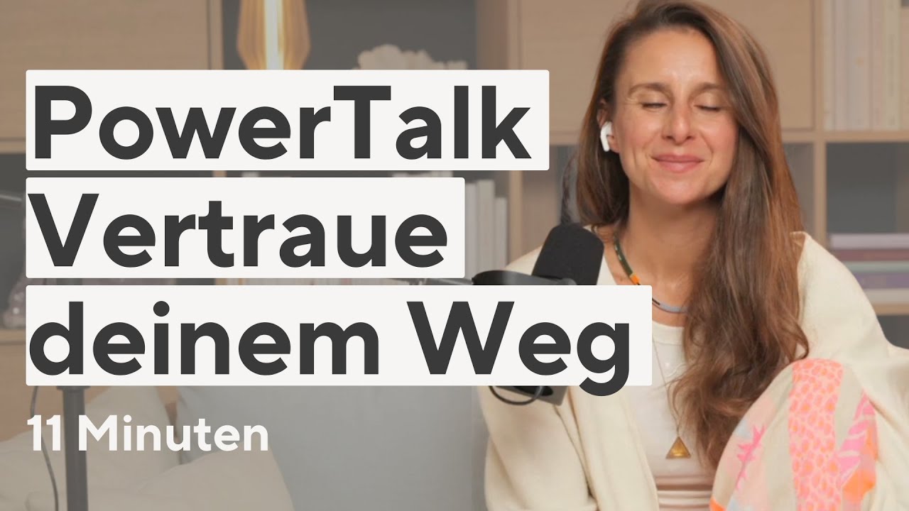 PowerTalk: Spirituelle Kraft aktivieren & &Auml;ngste &uuml;berwinden | 11 Minuten