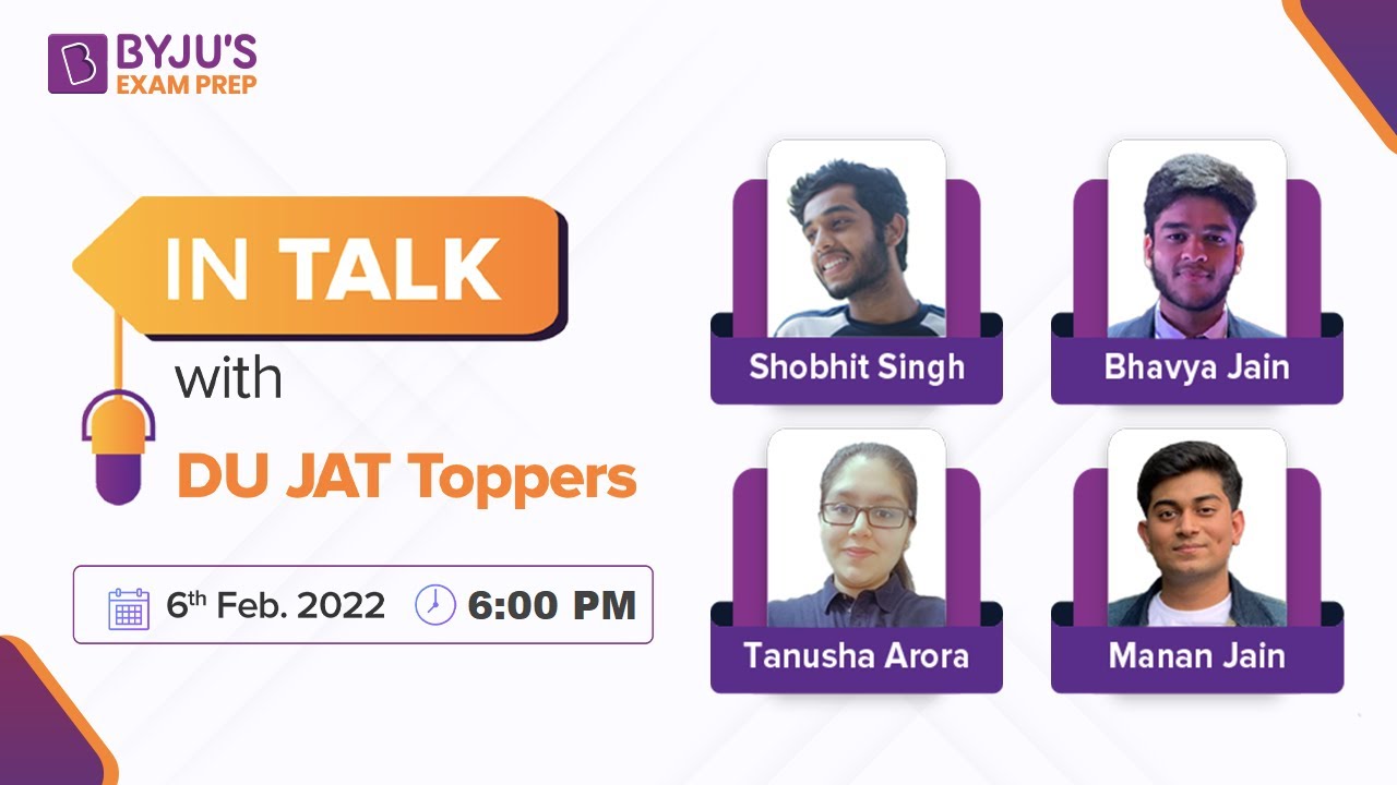DU JAT 2021 Topper&rsquo;s Talk | DU JAT 2022 Study Strategy by DU JAT Toppers | BYJU&rsquo;S Exam Prep