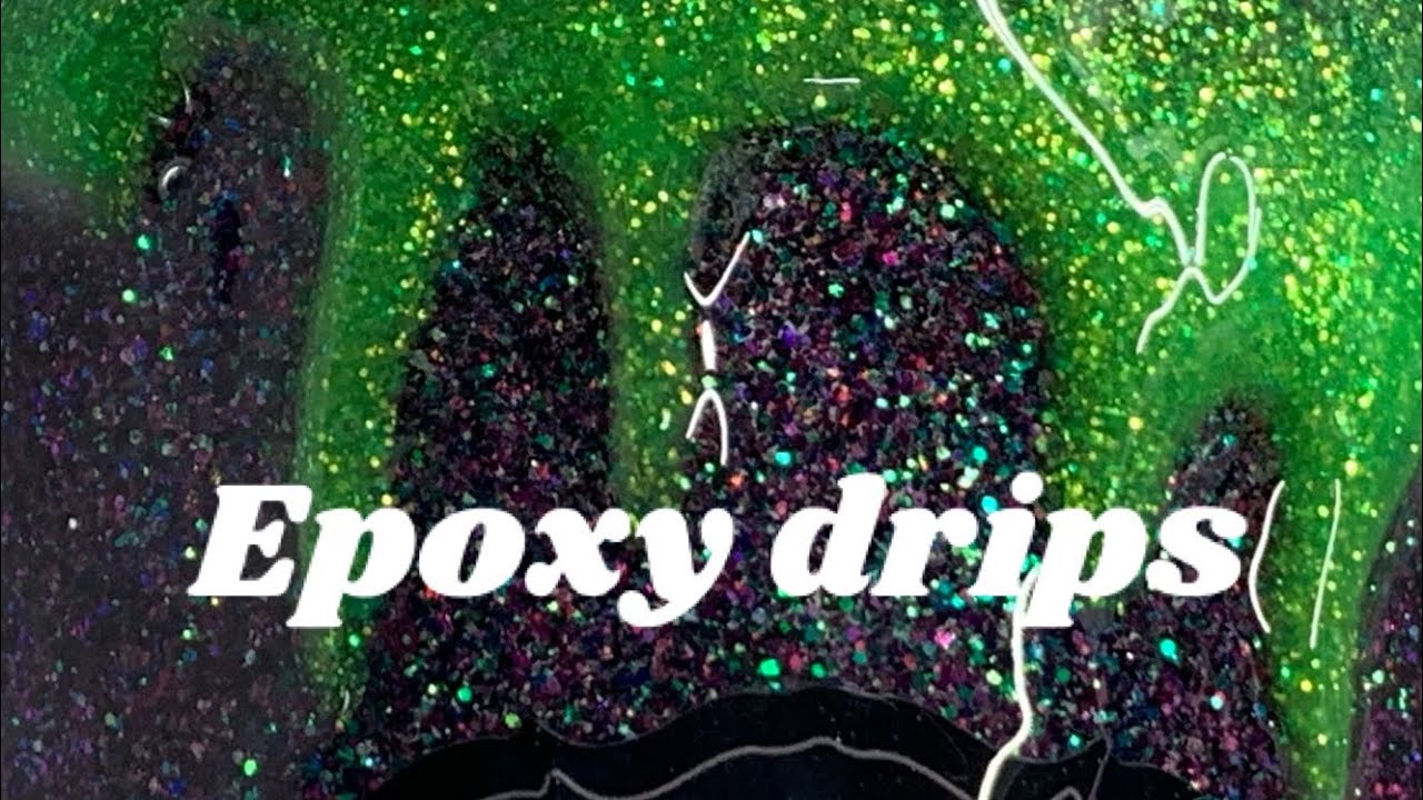 Let’s do another drip effect! (This time using thickened epoxy)