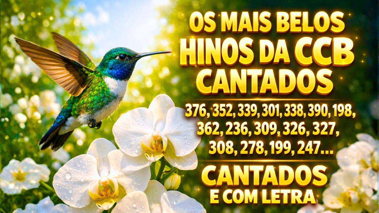 🎼 Hinos CCB Cantados — Uma Seleção de Fé e Esperança para Acalmar o Coração e Edificar a Alma 🙏✨