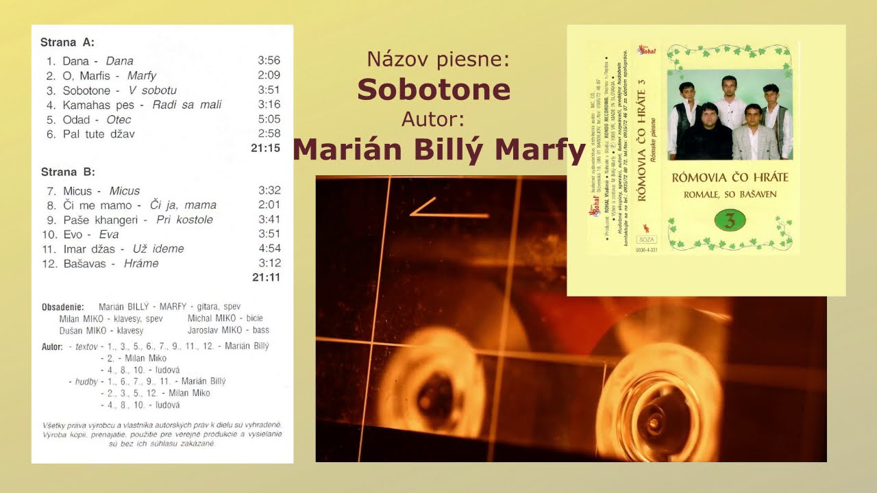 Romale so bašaven 3, Sobotone, Dana, Autor Marián Billý - MARFY,  RÓMSKE piesne,  Videorohaľ