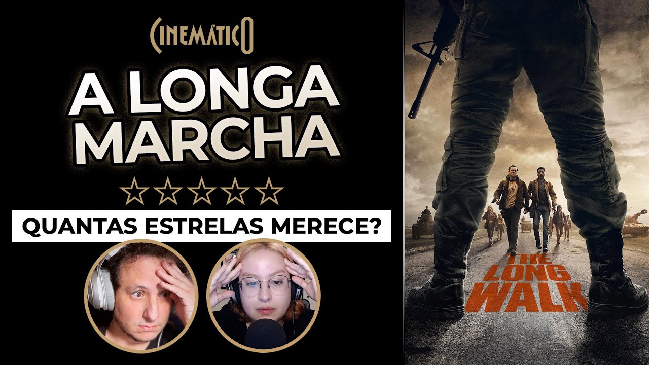 A LONGA MARCHA: CAMINHE OU MORRA &bull; Cinem&aacute;tico 558