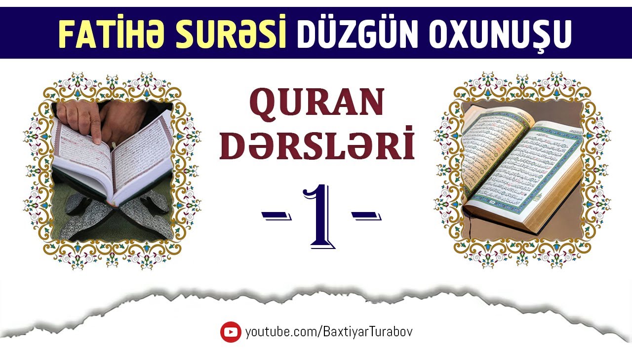 Quran dərsləri #1 | Fatihə surəsinin düzgün oxunuşu | Bəxtiyar Turabov